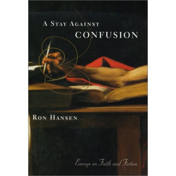 Pre-Owned A Stay Against Confusion: Essays on Faith and Fiction (Hardcover) 0060196661 9780060196660