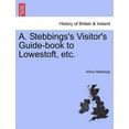 thumbnail image 1 of A. Stebbings's Visitor's Guide-Book to Lowestoft, Etc., (Paperback), 1 of 1
