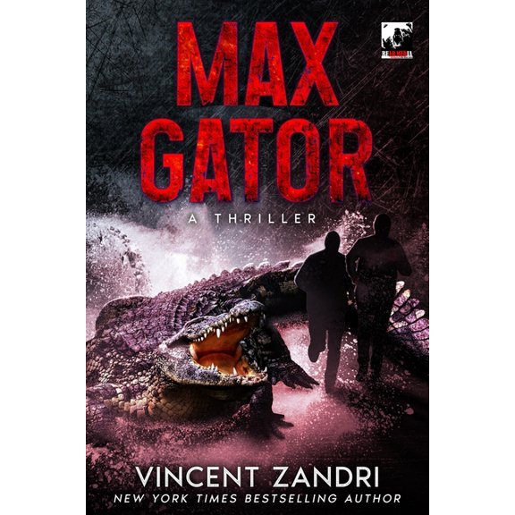 A Steele and Blood Action Thriller Max Gator: A Thriller, Book 1, (Paperback)