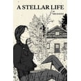 thumbnail image 1 of A Stellar Life, (Paperback), 1 of 1