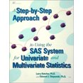 thumbnail image 1 of Pre-Owned A Step-by-Step Approach to Using the SAS System for Univariate and Multivariate Statistics (Paperback) 1555446345 9781555446345, 1 of 1