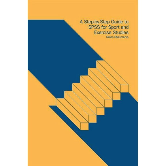 A Step-by-Step Guide to SPSS for Sport and Exercise Studies, (Hardcover)