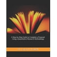 thumbnail image 1 of A Step-by-Step Guide to Complete a Proposal: Using a Quantitative Research Methodology, (Paperback), 1 of 1