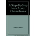 thumbnail image 1 of Pre-Owned A Step-by-step Book About Chameleons Paperback, 1 of 1