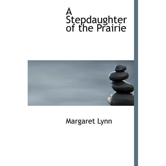 A Stepdaughter of the Prairie (Hardcover)