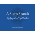 thumbnail image 1 of A Stern Search: Looking for My Father, (Paperback), 1 of 1
