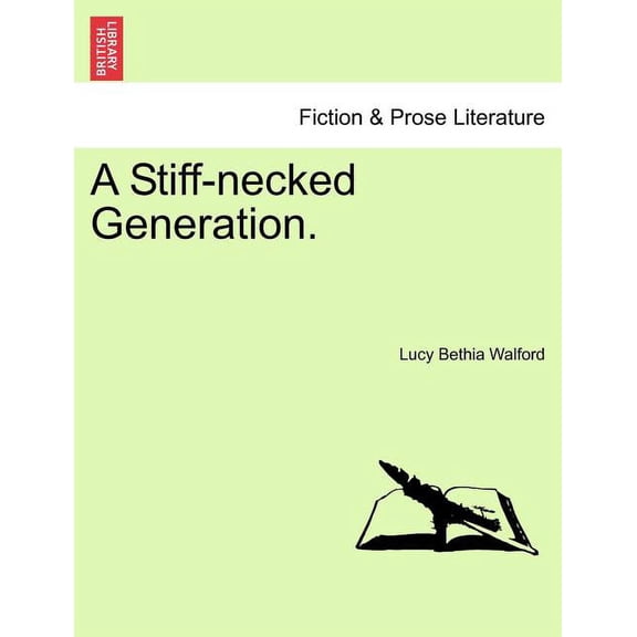A Stiff-Necked Generation. Vol. I (Paperback)