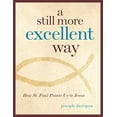 thumbnail image 1 of Pre-Owned A Still More Excellent Way: How St. Paul Points Us to Jesus (Paperback) 0829427589 9780829427585, 1 of 1