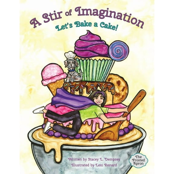 A Stir of Imagination: Let's Bake a Cake, (Hardcover)
