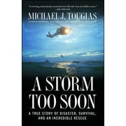 A Storm Too Soon A True Story of Disaster, Survival, and an Incredible Rescue, Paperback