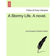 A Stormy Life. a Novel. Paperback