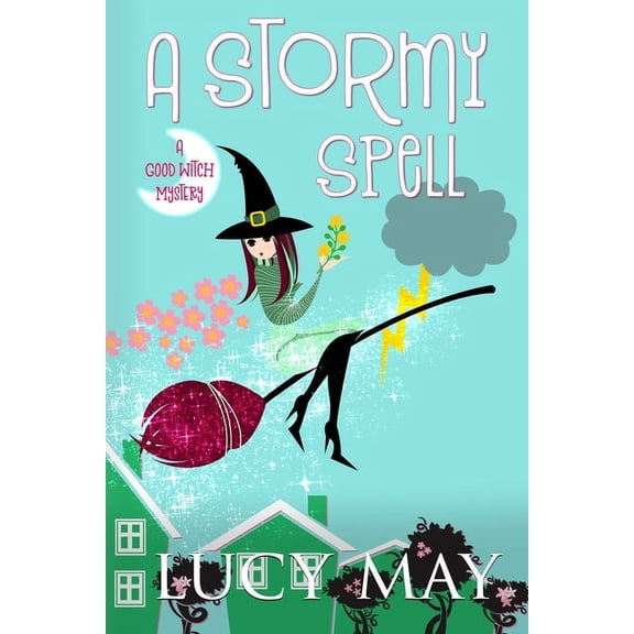 This Good Witch Mystery A Stormy Spell, Book 2, (Paperback)