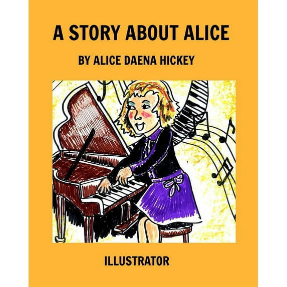A Story About Alice: Alice, (Paperback)