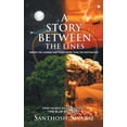 thumbnail image 1 of A Story Between The Lines: Where the Journey mattered more than the Destination, (Paperback), 1 of 2