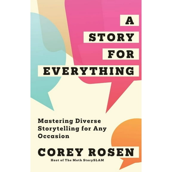A Story for Everything: Mastering Diverse Storytelling for Any Occasion, (Hardcover)