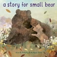 thumbnail image 1 of A Story for Small Bear (Hardcover), 1 of 1