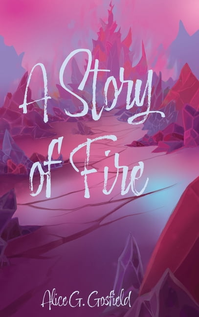 A Story of Fire, (Hardcover)