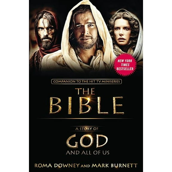 A Story of God and All of Us: Companion to the Hit TV Miniseries The Bible, (Paperback)