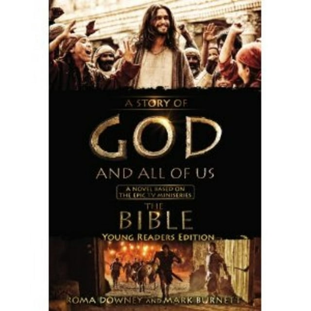 A Story of God and All of Us Young Readers Edition : A Novel Based on the Epic TV Miniseries "the Bible" (Hardcover)