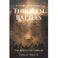 thumbnail image 1 of A Story of Joshua's Thirteen Battles: The Battle of Gibeon, (Paperback), 1 of 1