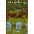 thumbnail image 1 of A Story of Revenge, (Paperback), 1 of 1