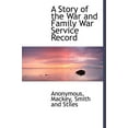 thumbnail image 1 of A Story of the War and Family War Service Record (Hardcover), 1 of 1
