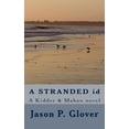 thumbnail image 1 of A STRANDED id: A Kidder Mahan novel Paperback 1470009781 9781470009786 Jason P Glover, 1 of 1
