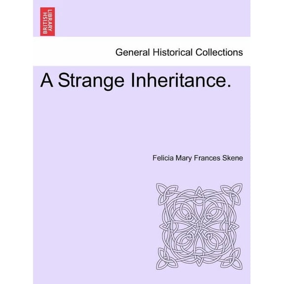 A Strange Inheritance. (Paperback)