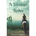 thumbnail image 1 of A Strange Rider Paperback 1689776498 9781689776493 Chesca Delancey, 1 of 1