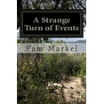 thumbnail image 1 of A Strange Turn of Events Paperback 1492878022 9781492878025 Pam Mfarkel, 1 of 1