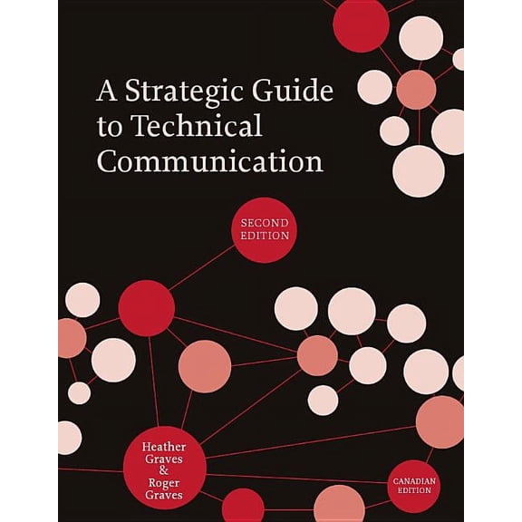 A Strategic Guide to Technical Communication - Second Edition (Canadian), (Paperback)