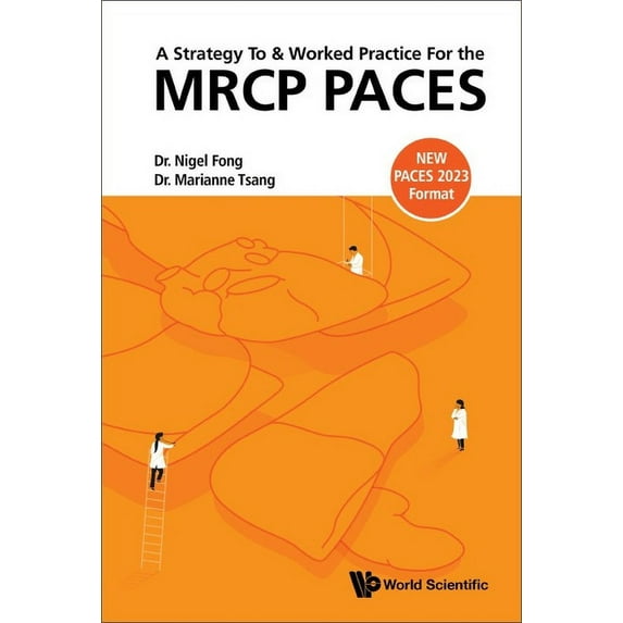 A Strategy to and Worked Practice for the MRCP Paces (Hardcover)