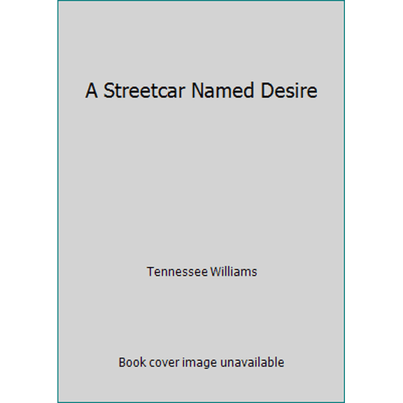 Pre-Owned A Streetcar Named Desire (Mass Market Paperback) 0451163168 9780451163165