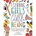 thumbnail image 1 of A Strong Girls' Guide to Being: Exercises and Inspiration for Becoming a Braver, Kinder, Healthier You, (Paperback), 1 of 1