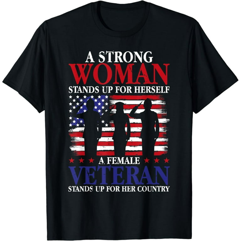 The Woman Veteran - Strong Girl Funny T-Shirt The Woman Veteran - Strong Girl Funny T-Shirt
