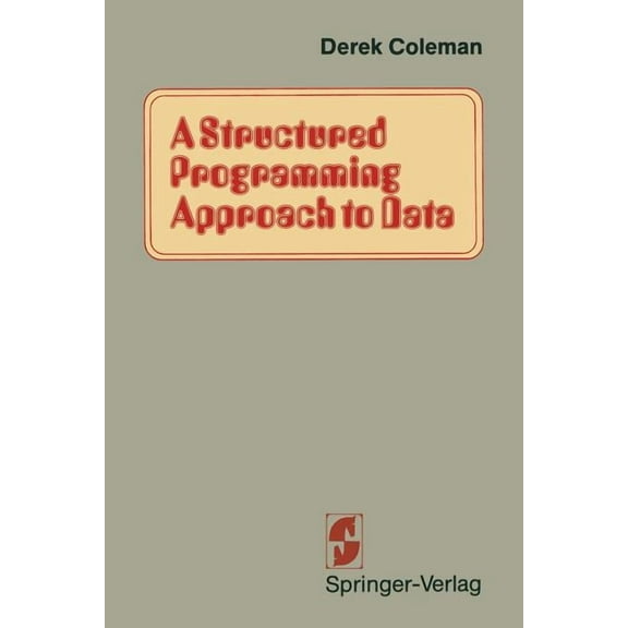 A Structured Programming Approach to Data, (Paperback)