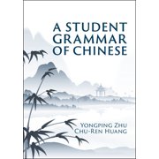 A Student Grammar of Chinese, Hardcover
