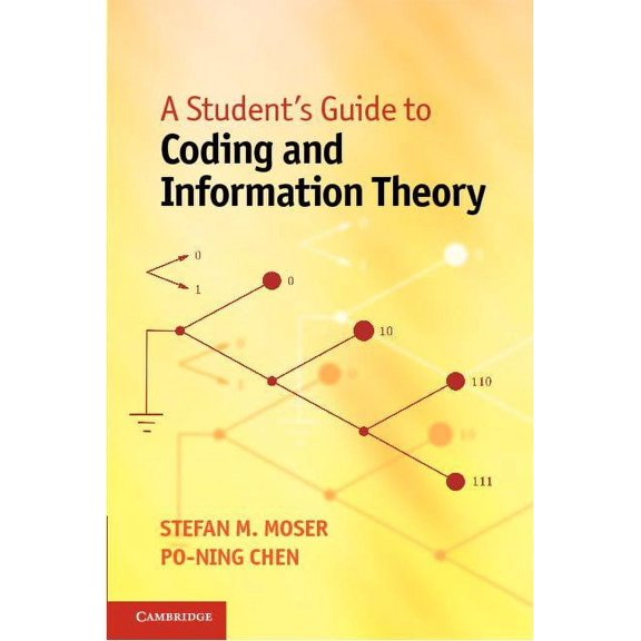 A Student's Guide to Coding and Information Theory, (Paperback)