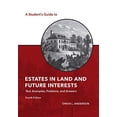 thumbnail image 1 of Pre-Owned A Student's Guide to Estates in Land and Future Interests: Text, Examples, Problems, and Answers (The Student's Guide Series) (Paperback) 1531018815 9781531018818, 1 of 1