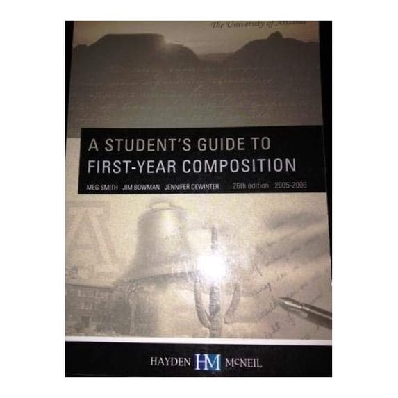 Pre-Owned A Student's Guide to First-year Composition 2005-2006 (The University of Arizona) Paperback