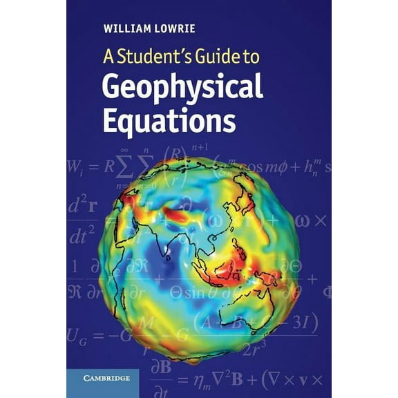 A Student's Guide to Geophysical Equations, (Paperback)