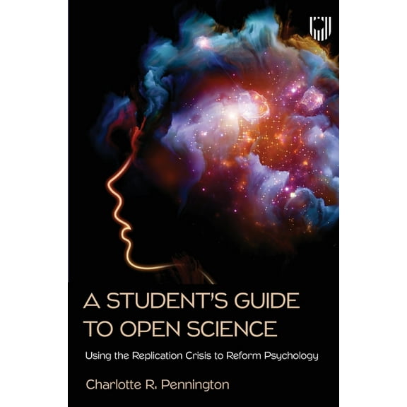 A Student's Guide to Open Science, (Paperback)