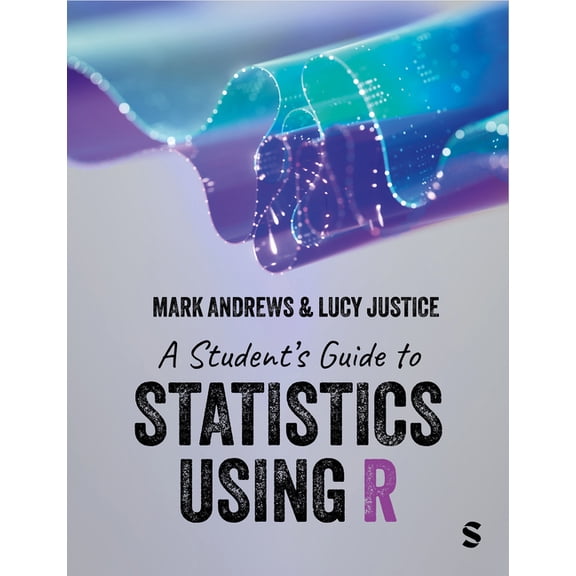 A Student's Guide to Statistics Using R, (Paperback)