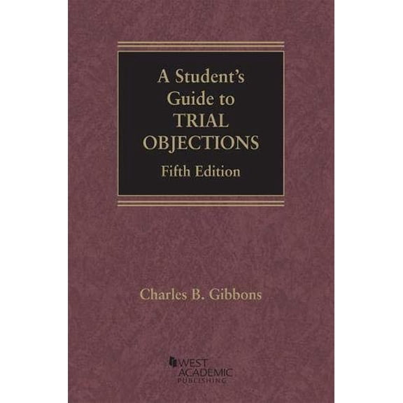 Pre-Owned Gibbons's A Student's Guide to Trial Objections