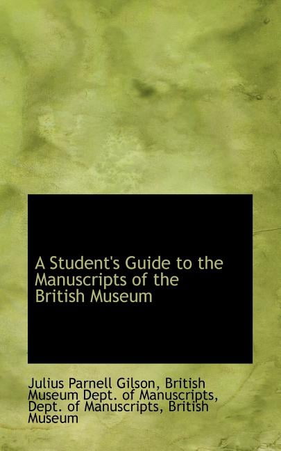 A Student's Guide to the Manuscripts of the British Museum (Paperback ...