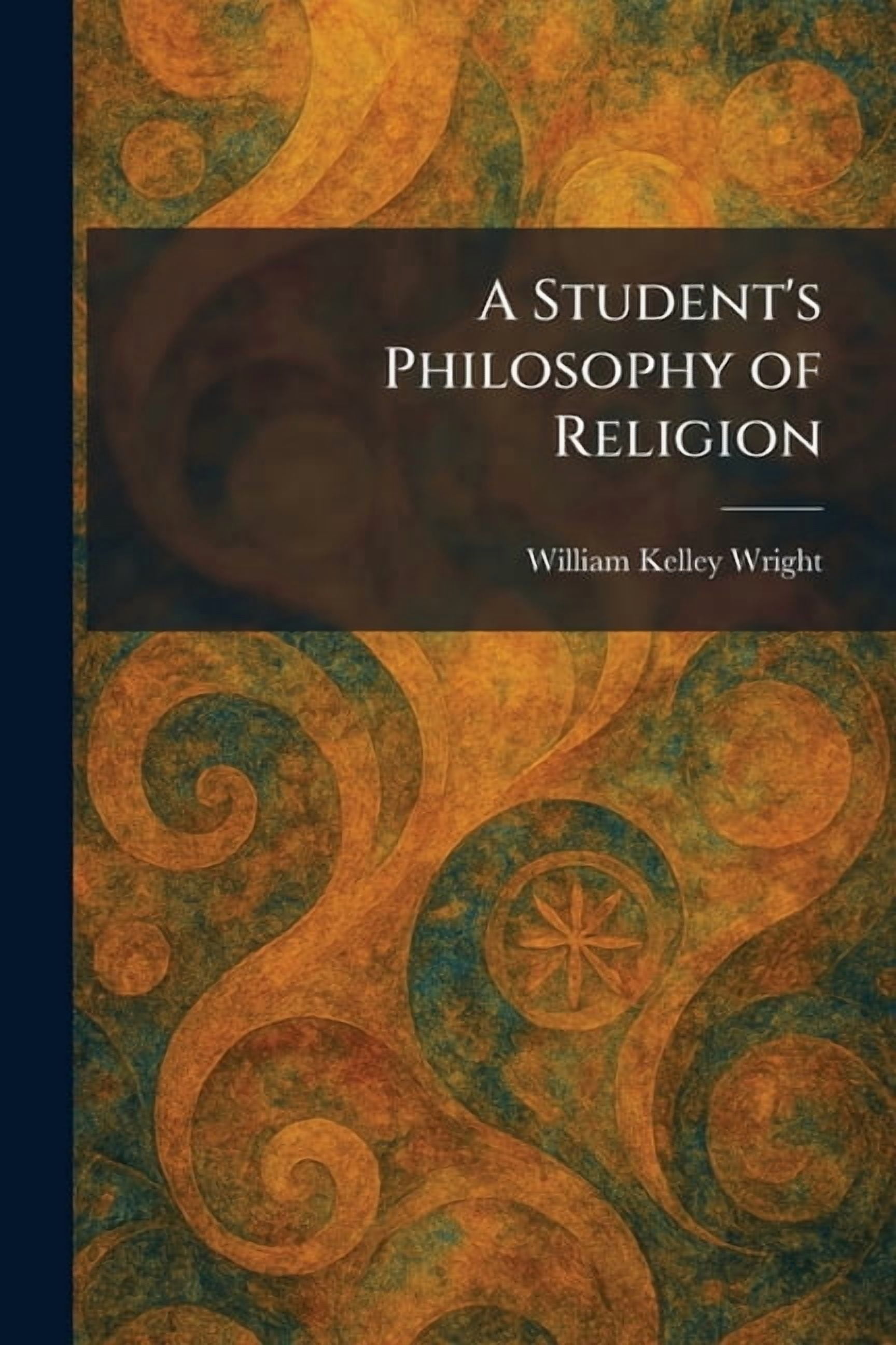 A Student's Philosophy of Religion, (Paperback)