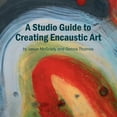 thumbnail image 1 of A Studio Guide to Creating Encaustic Art (Paperback), 1 of 1