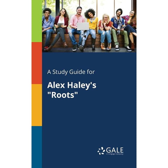 A Study Guide for Alex Haley's "Roots", (Paperback)