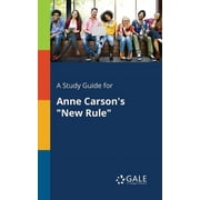 A Study Guide for Anne Carsons New Rule, Paperback