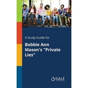 A Study Guide for Bobbie Ann Masons Private Lies, Paperback